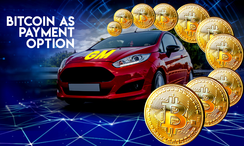 General Motors may follow Tesla in accepting Bitcoin as payment